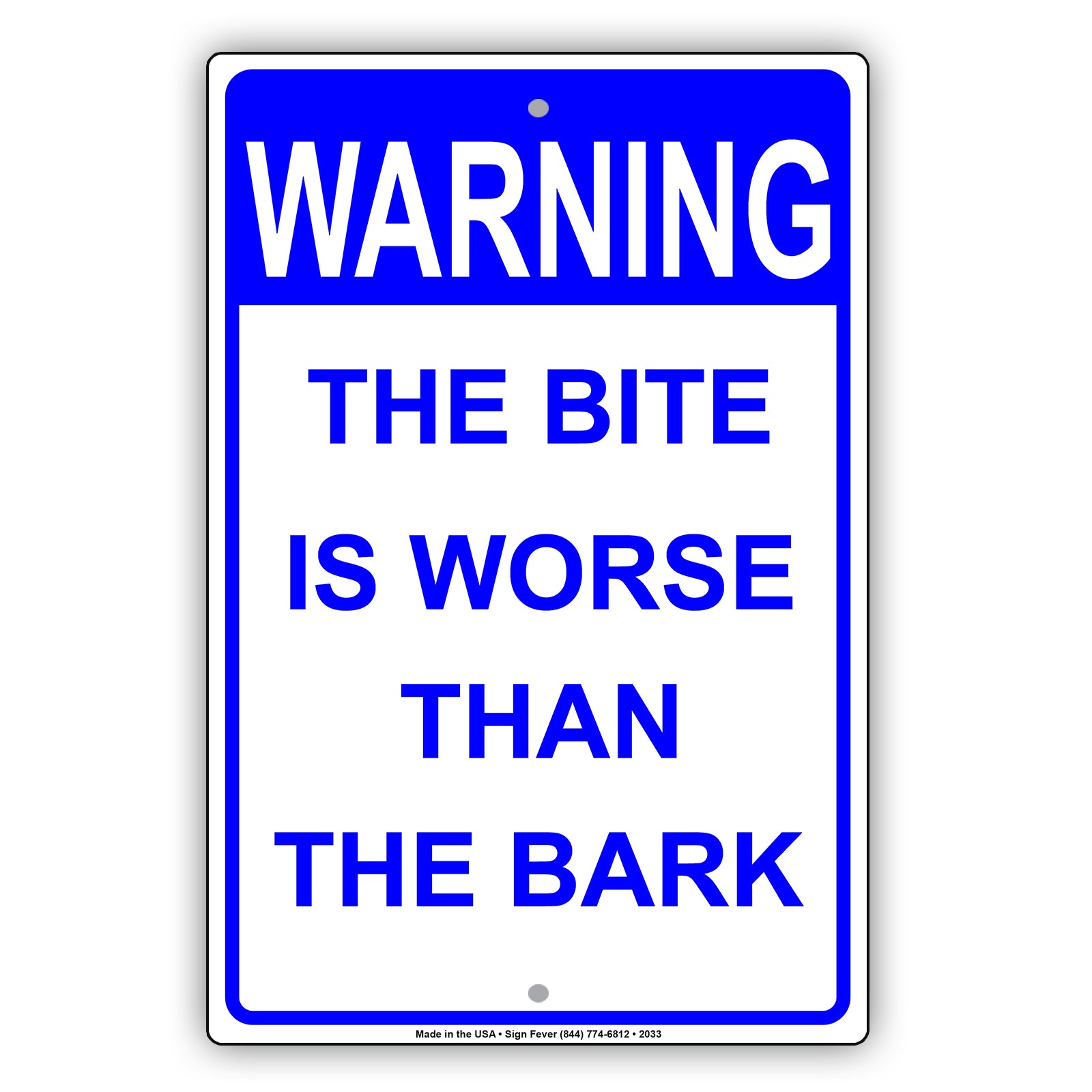 The Bite Is Worse Than The Bark Sign