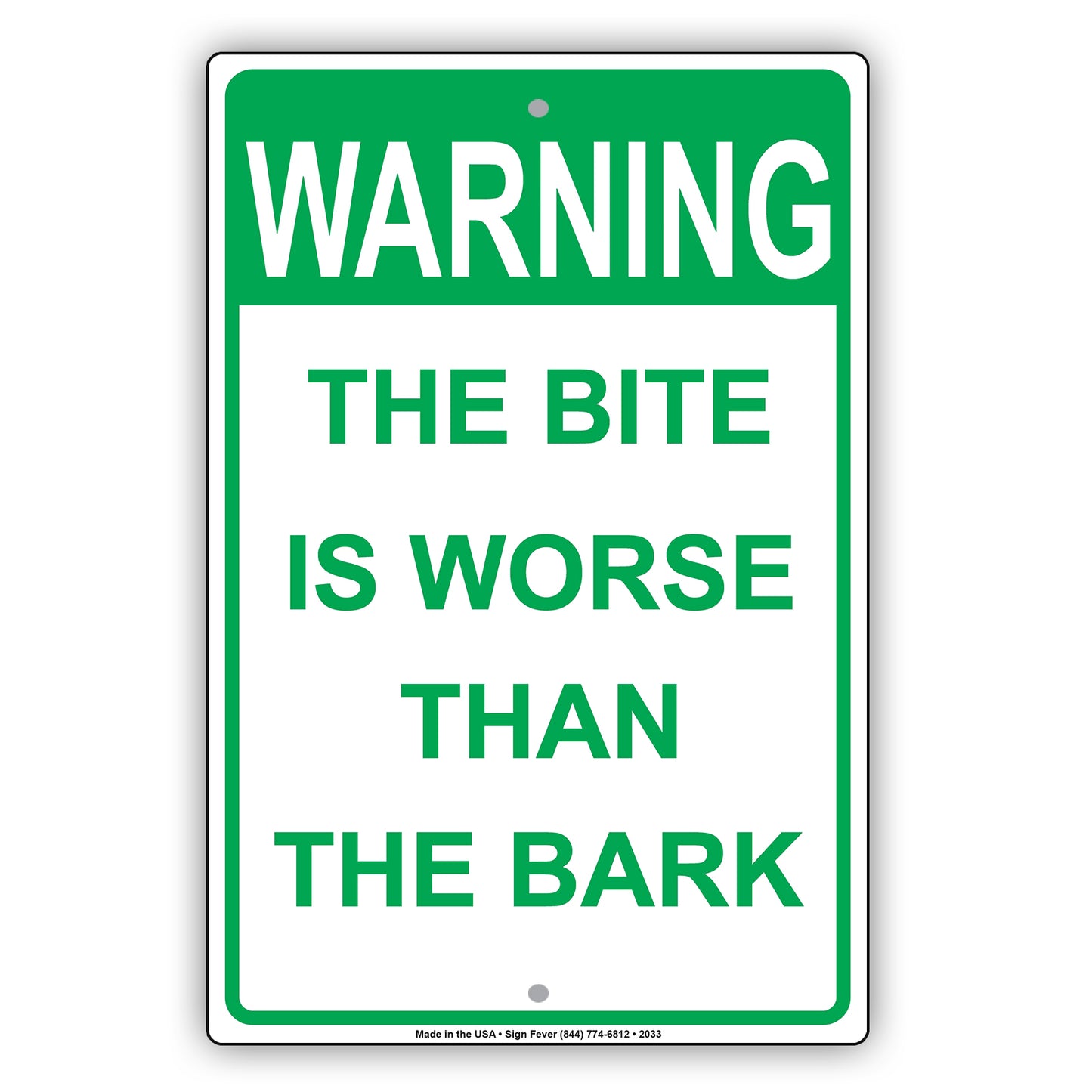 The Bite Is Worse Than The Bark Sign