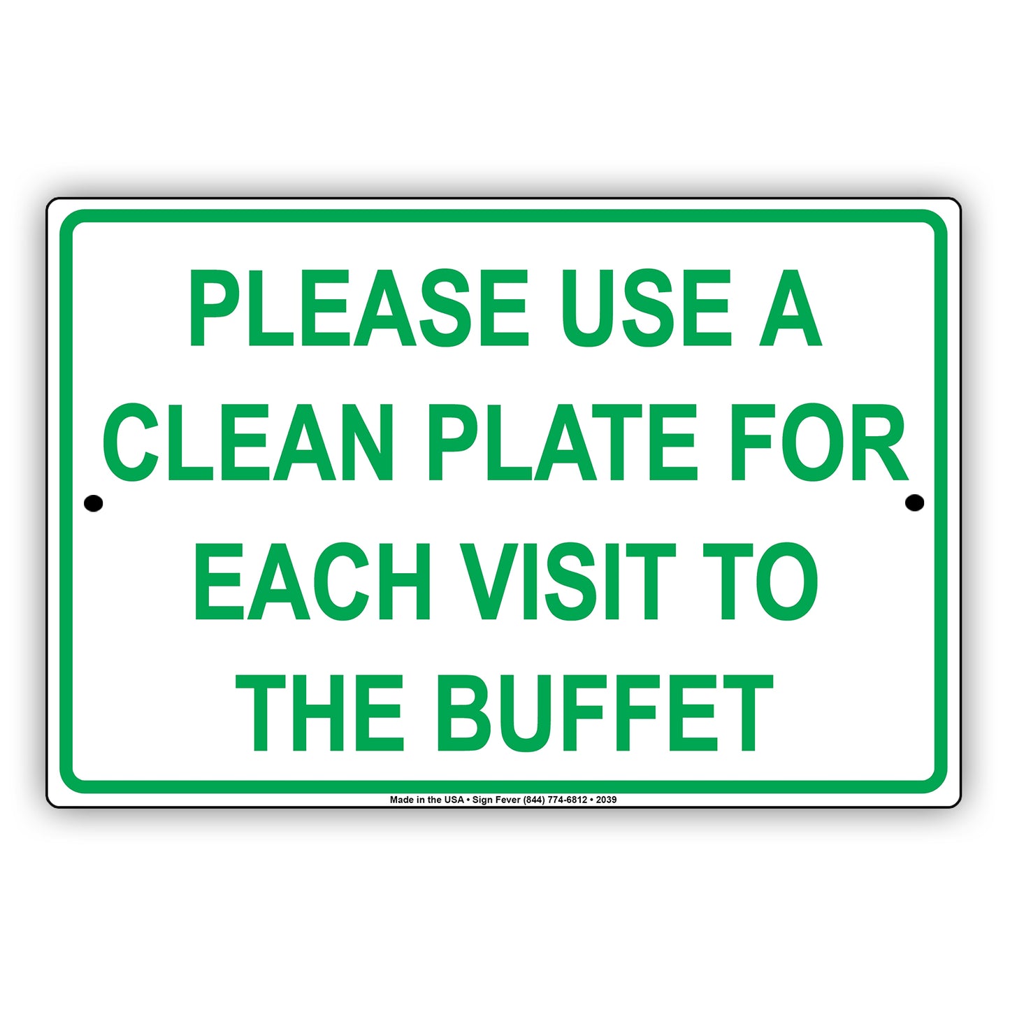 Please Use A Clean Plate For Each Visit To The Buffet Sign
