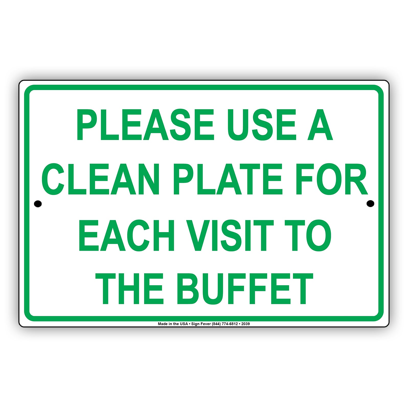 Please Use A Clean Plate For Each Visit To The Buffet Sign