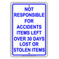 Not Responsible For Accidents Items Left Over 30 Days Lost Or Stolen Items Sign