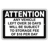 Attention Any Vehicle Left Over 30 Days Will Be subject To Storage Fee Of $10 Per Day Aluminum