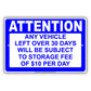 Attention Any Vehicle Left Over 30 Days Will Be subject To Storage Fee Of $10 Per Day Aluminum