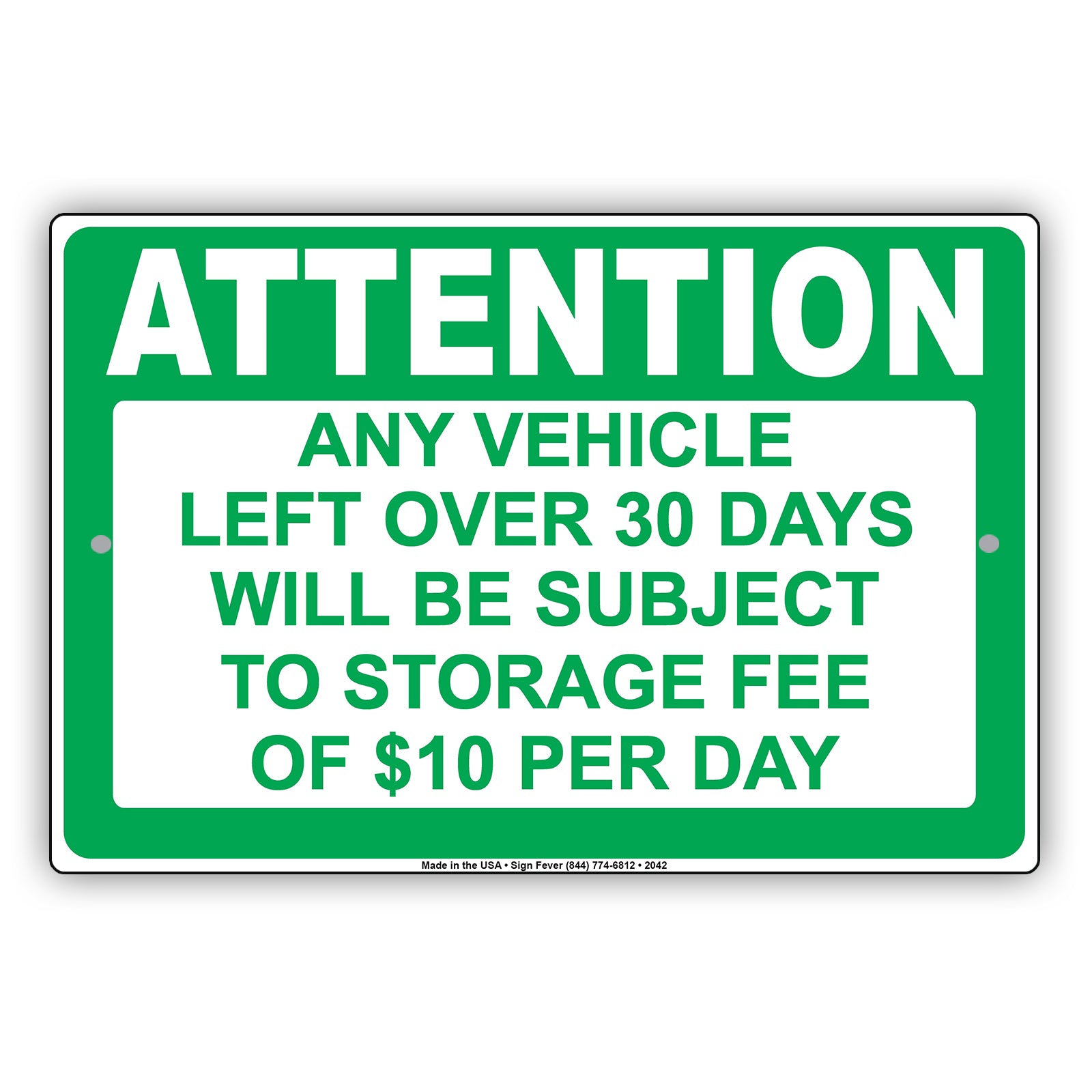 Attention Any Vehicle Left Over 30 Days Will Be subject To Storage Fee Of $10 Per Day Aluminum