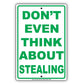 Don't Even Think About Stealing Ridiculous Humor Jokes Funny Warning Notice Aluminum