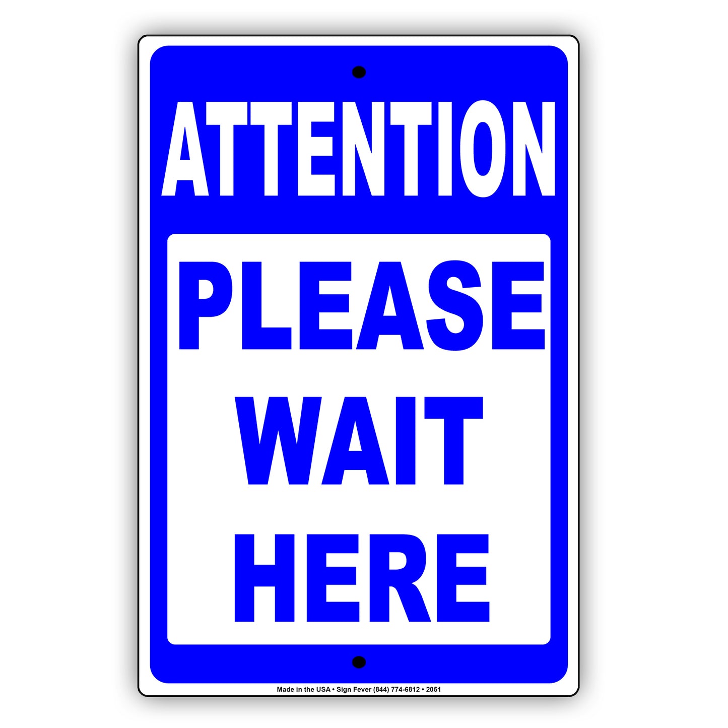 Attention Please Wait Here No Entry Caution Alert Warning Notice Aluminum