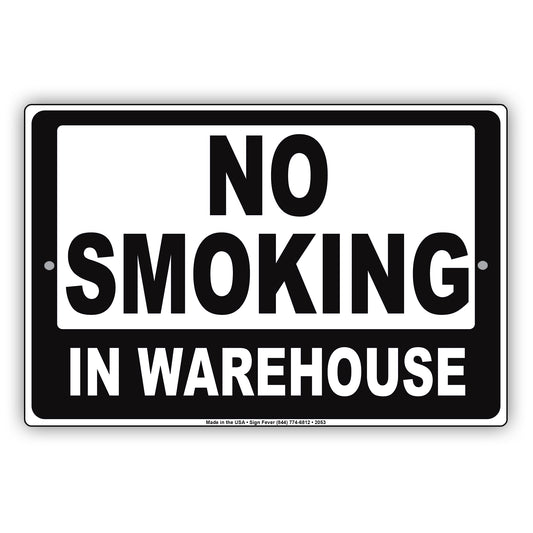 No Smoking In Warehouse Sign