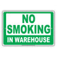 No Smoking In Warehouse Sign