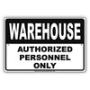 Warehouse Authorized Personnel Only Sign