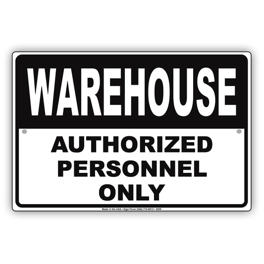 Warehouse Authorized Personnel Only Sign