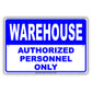 Warehouse Authorized Personnel Only Sign