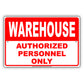 Warehouse Authorized Personnel Only Sign