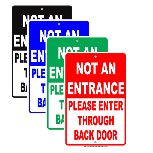 Not An Entrance Please Enter Through Back Door Caution Alert Warning Notice Aluminum