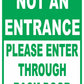 Not An Entrance Please Enter Through Back Door Sign