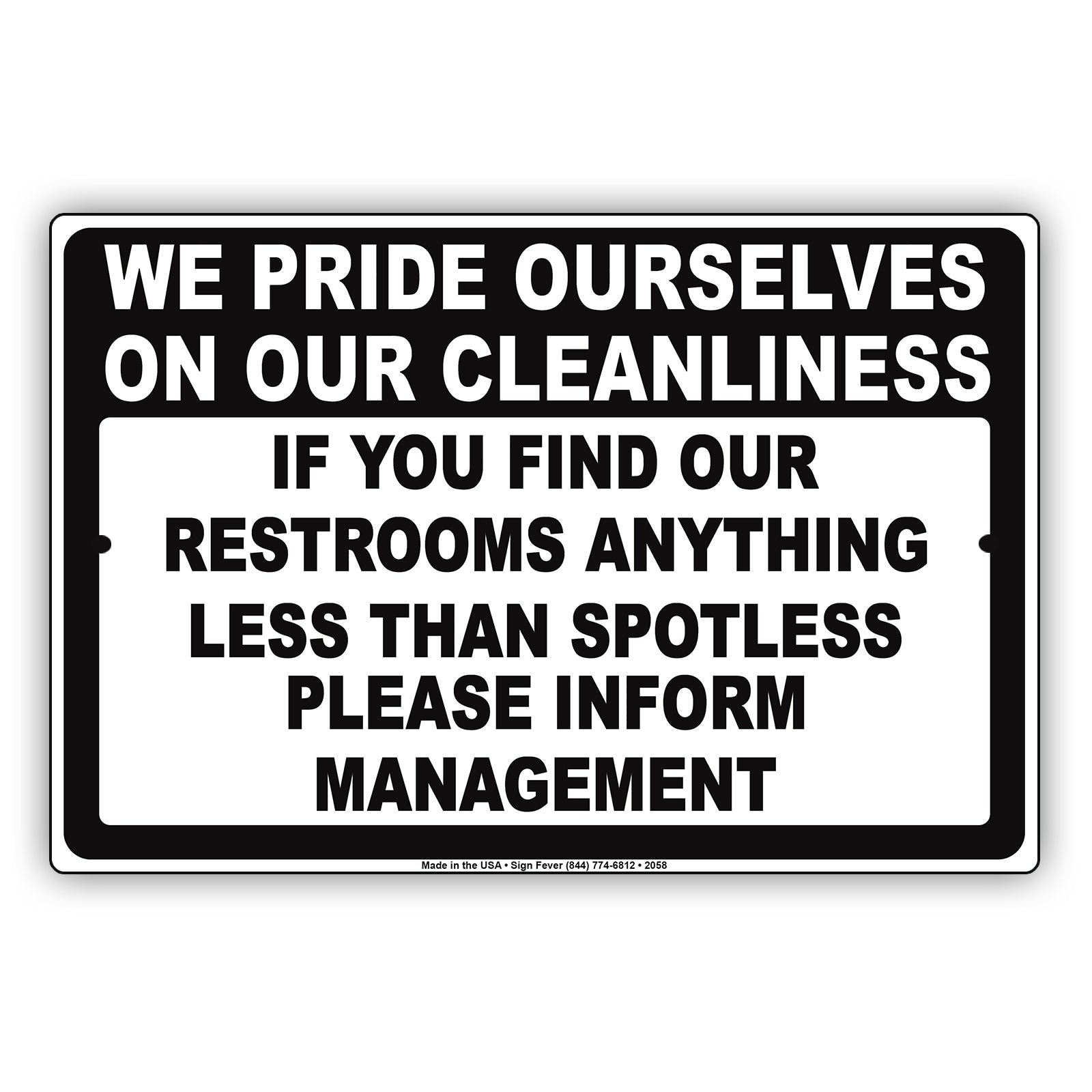 We Pride Ourselves On Our Cleanliness If Restrooms Anything Less Than Spotless Notice Aluminum