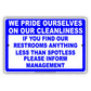 We Pride Ourselves On Our Cleanliness If Restrooms Anything Less Than Spotless Notice Aluminum