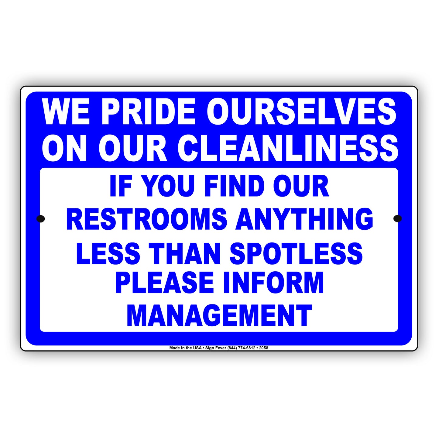 We Pride Ourselves On Our Cleanliness If Restrooms Anything Less Than Spotless Notice Aluminum