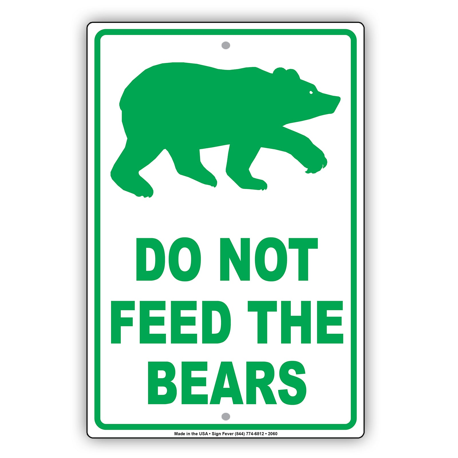 Do Not Feed The Bears Wildlife Protection Caution Alert Warning Notice Aluminum