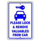 Please Lock And Remove Valuables From Car Sign