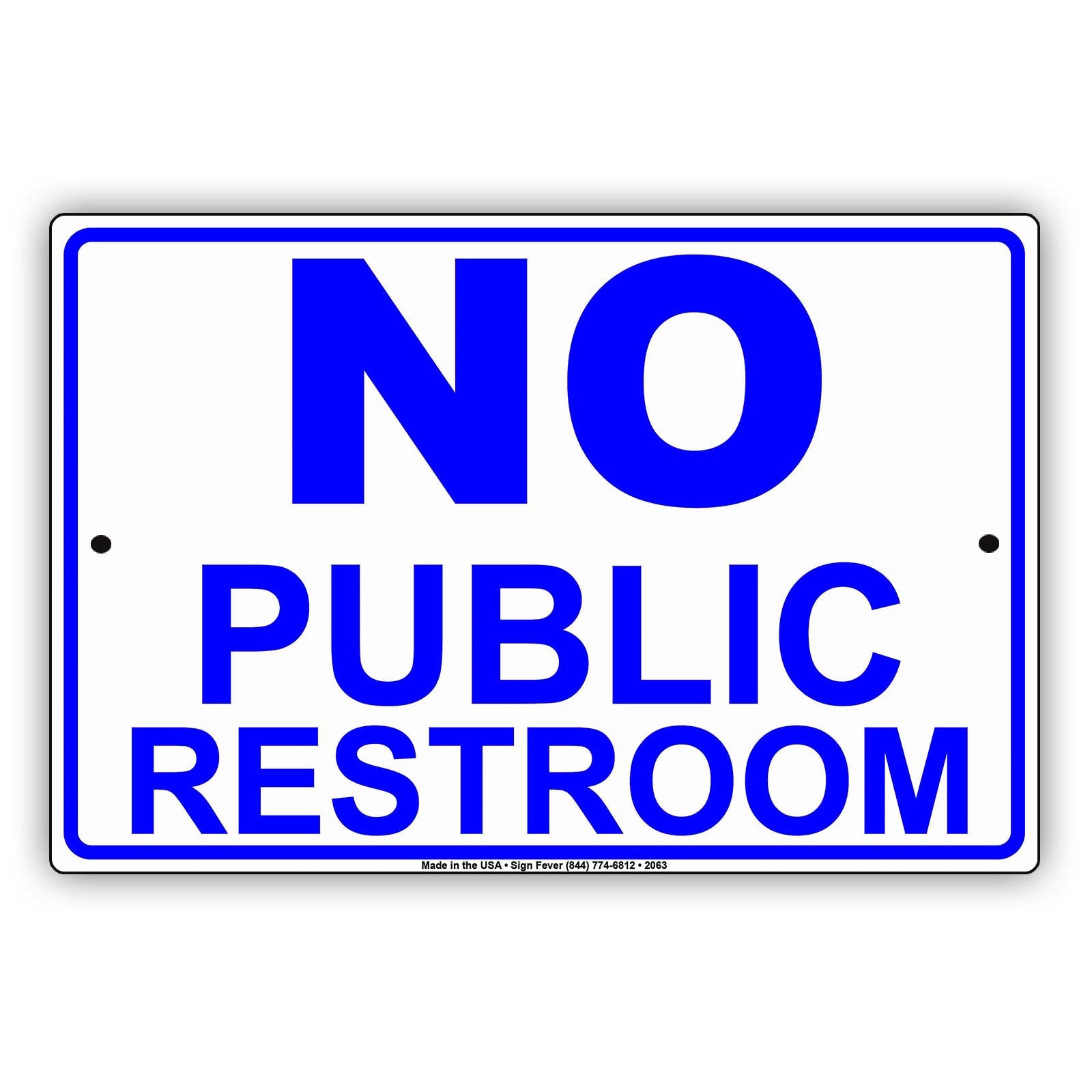No Public Restroom Private Toilet Information Caution Alert Warning Notice Aluminum