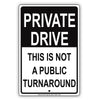 Private Drive This Is Not A Public Turnaround Sign