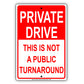 Private Drive This Is Not A Public Turnaround Sign