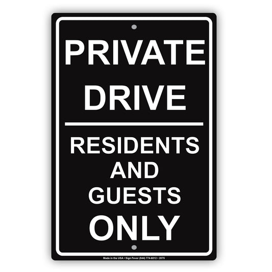 Private Drive Residents And Guests Only Sign