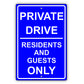Private Drive Residents And Guests Only Sign