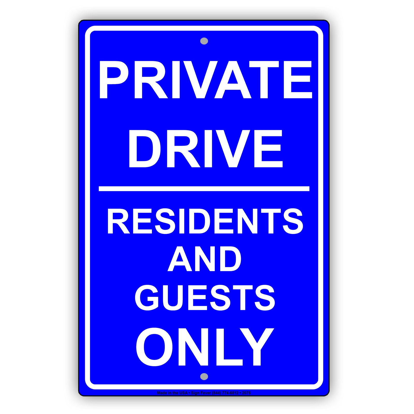 Private Drive Residents And Guests Only Sign