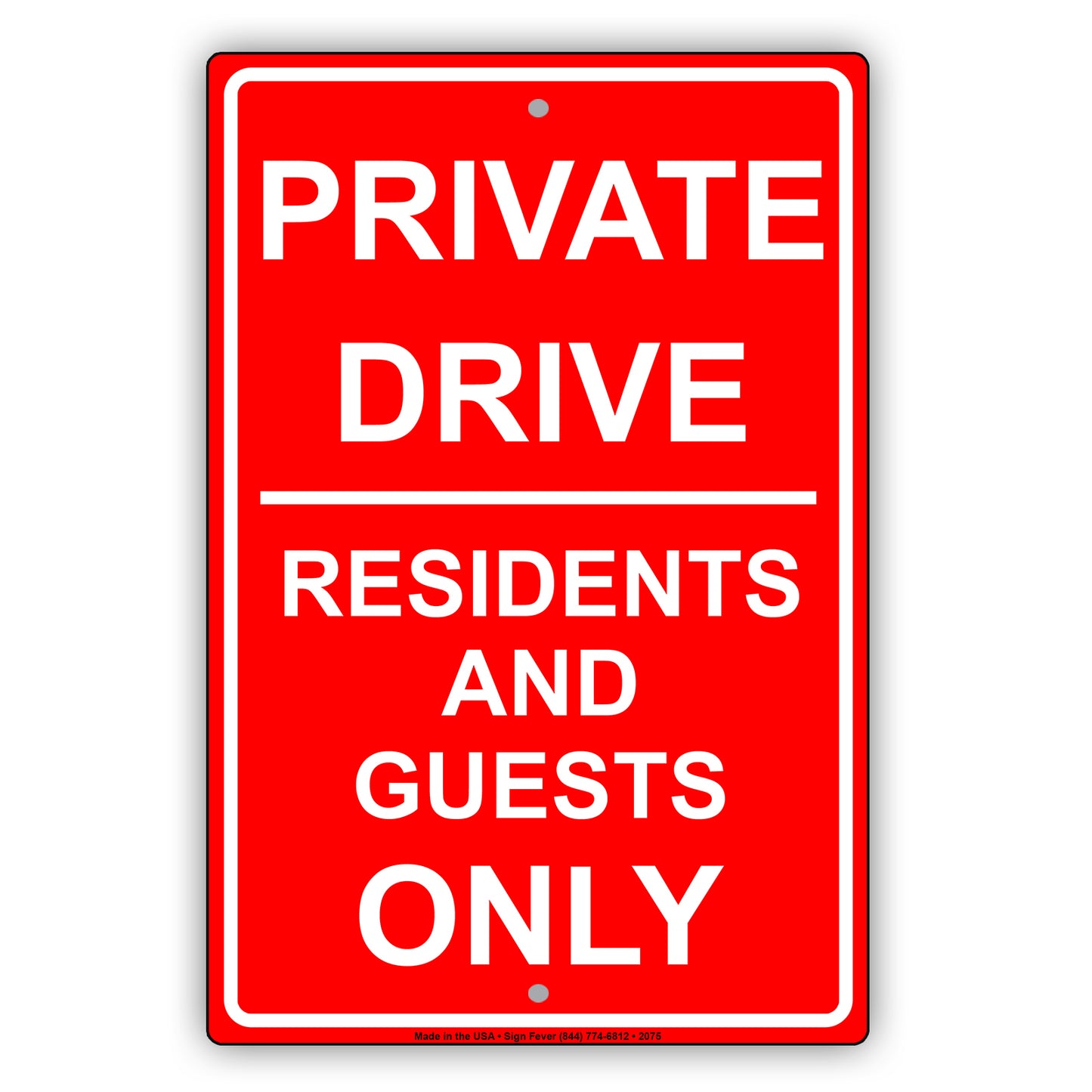 Private Drive Residents And Guests Only Sign