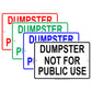 Dumpster Not For Public Use Property Restriction Caution Alert Warning Notice Aluminum
