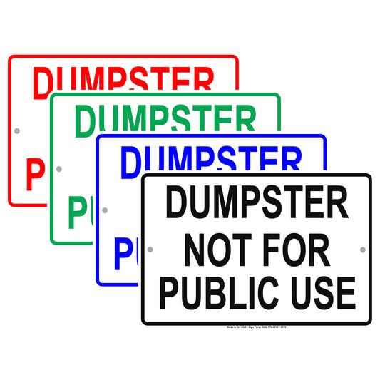 Dumpster Not For Public Use Property Restriction Caution Alert Warning Notice Aluminum