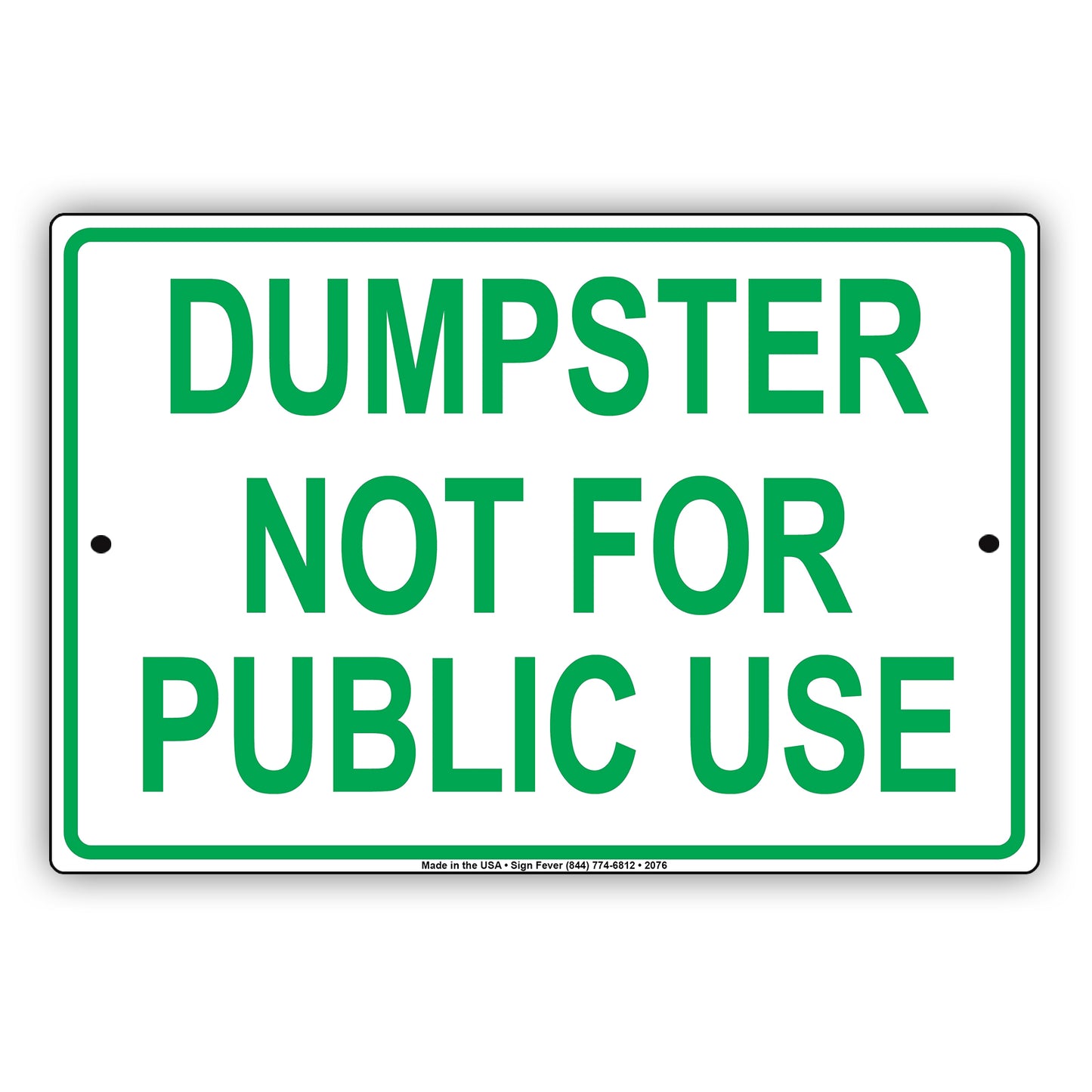 Dumpster Not For Public Use Property Restriction Caution Alert Warning Notice Aluminum