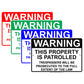 This Property Is Patrolled Tresspassers Will Be Prosecuted To The Full Extent Of The Law Aluminum