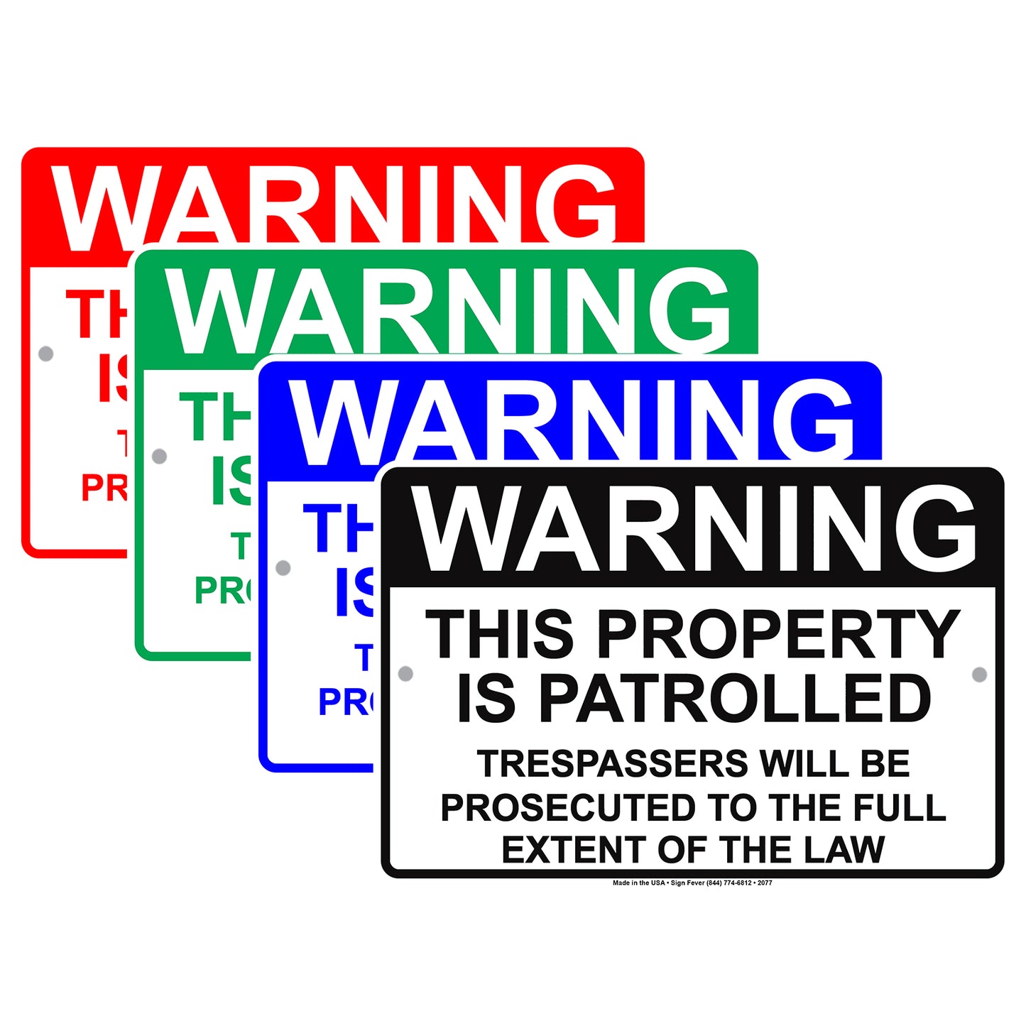 This Property Is Patrolled Tresspassers Will Be Prosecuted To The Full Extent Of The Law Aluminum