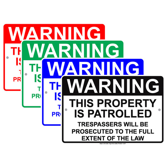 This Property Is Patrolled Tresspassers Will Be Prosecuted To The Full Extent Of The Law Aluminum