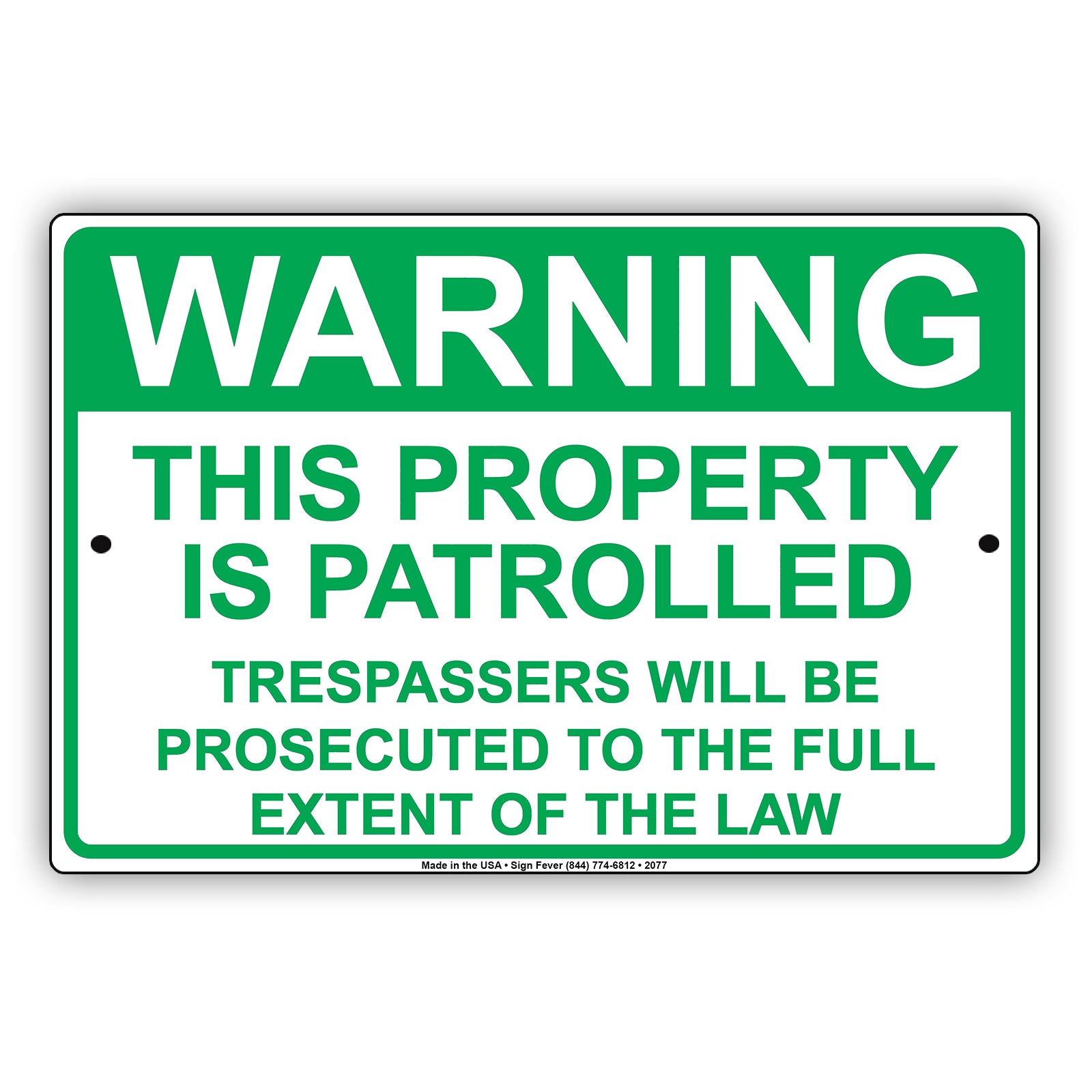 This Property Is Patrolled Trespassers Will Be Prosecuted To The Full Extent Of The Law Aluminum