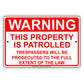 This Property Is Patrolled Trespassers Will Be Prosecuted To The Full Extent Of The Law Aluminum