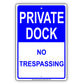 Private Dock No Trespassing No Landing Outdoor Restriction Caution Alert Warning Notice Aluminum