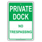 Private Dock No Trespassing No Landing Outdoor Restriction Caution Alert Warning Notice Aluminum