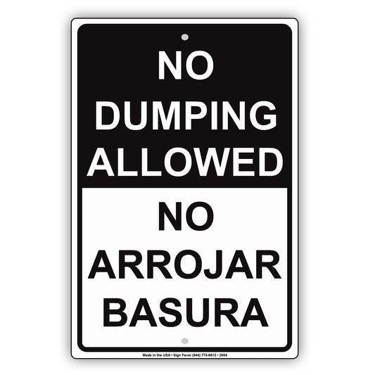 No Dumping Allowed No Arrojar Basura English Spanish Bilingual Restriction Caution Warning Aluminum