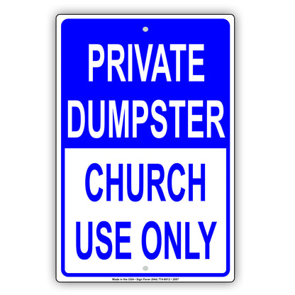Private Dumpster Church Use Only Sign