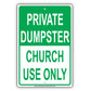 Private Dumpster Church Use Only Sign