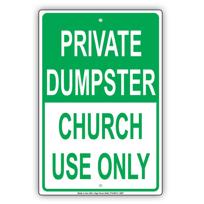 Private Dumpster Church Use Only Sign