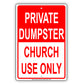 Private Dumpster Church Use Only Sign