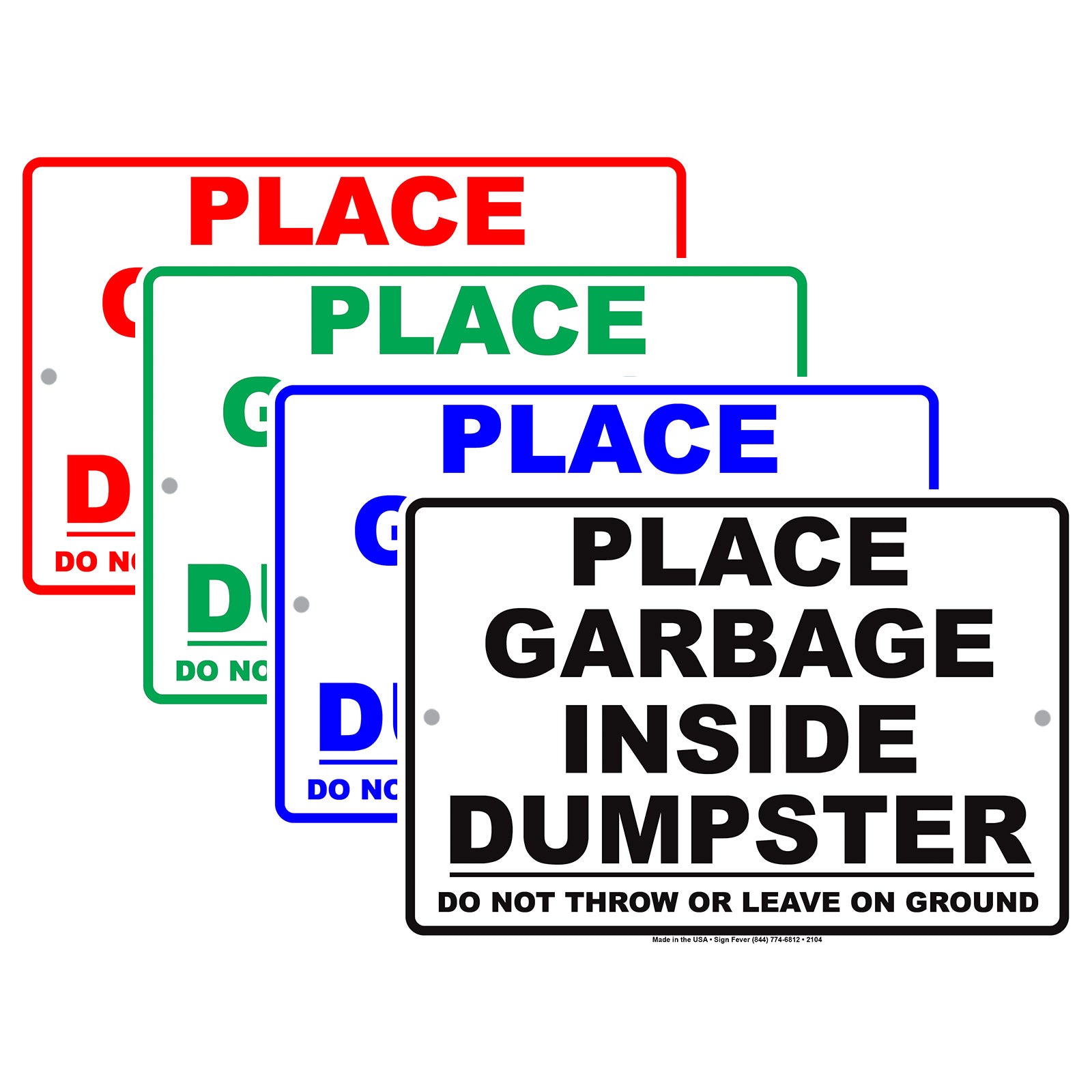 Place Garbage Inside Dumpster Do Not Throw Or Leave On Ground Restriction Notice Aluminum