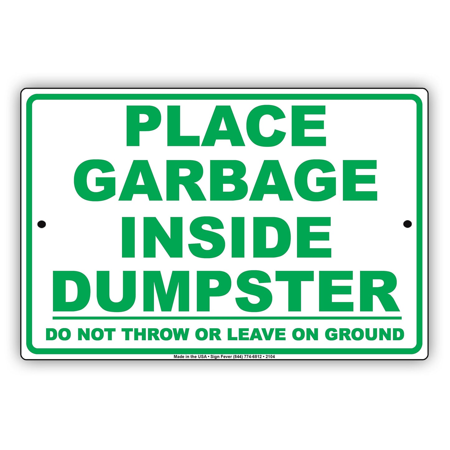 Place Garbage Inside Dumpster Do Not Throw Or Leave On Ground