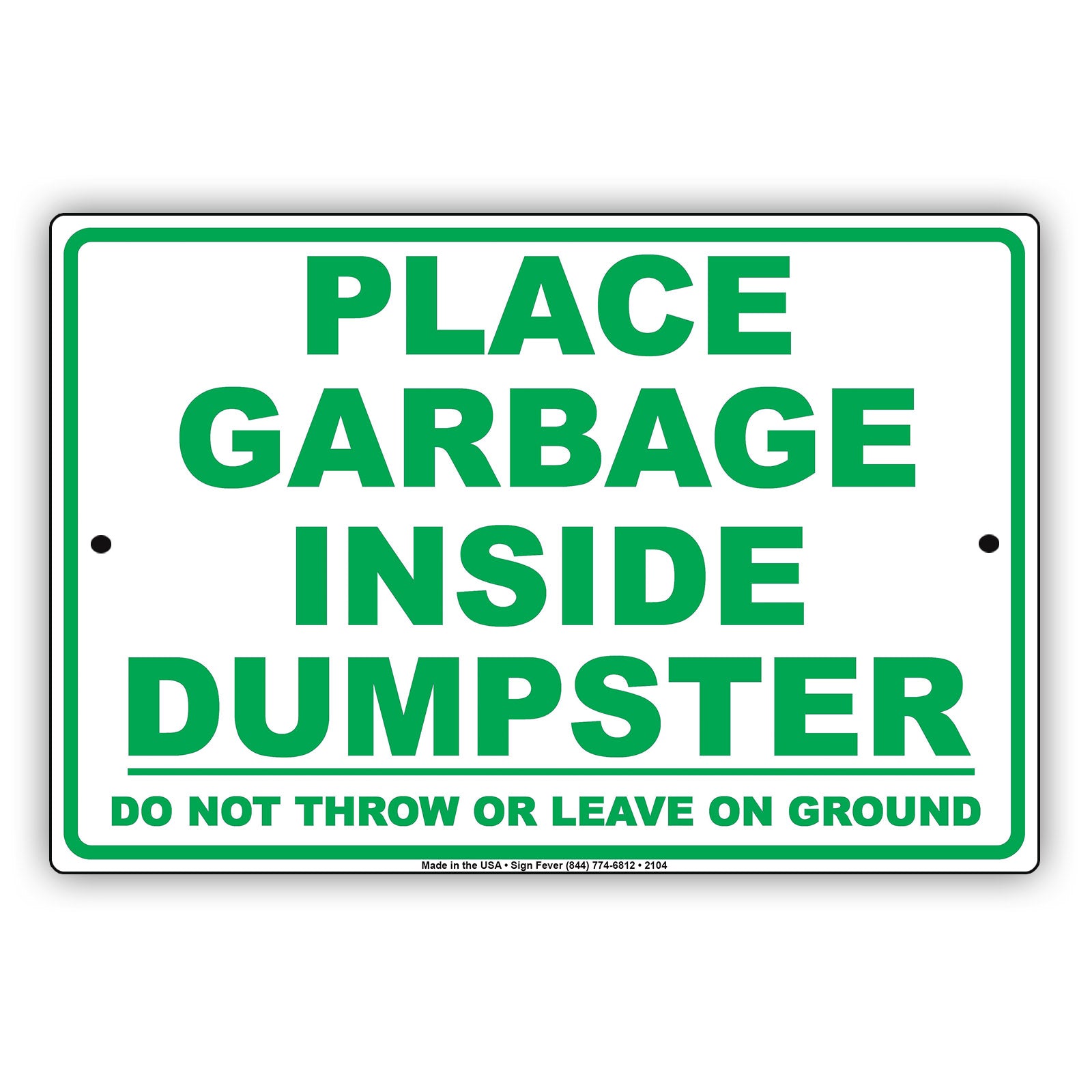 Place Garbage Inside Dumpster Do Not Throw Or Leave On Ground