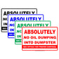 Absolutely No Oil Dumping Into Dumpster See Office For Proper Disposal Aluminum Metal Sign Plate