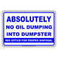 Absolutely No Oil Dumping Into Dumpster See Office For Proper Disposal Aluminum Metal Sign Plate